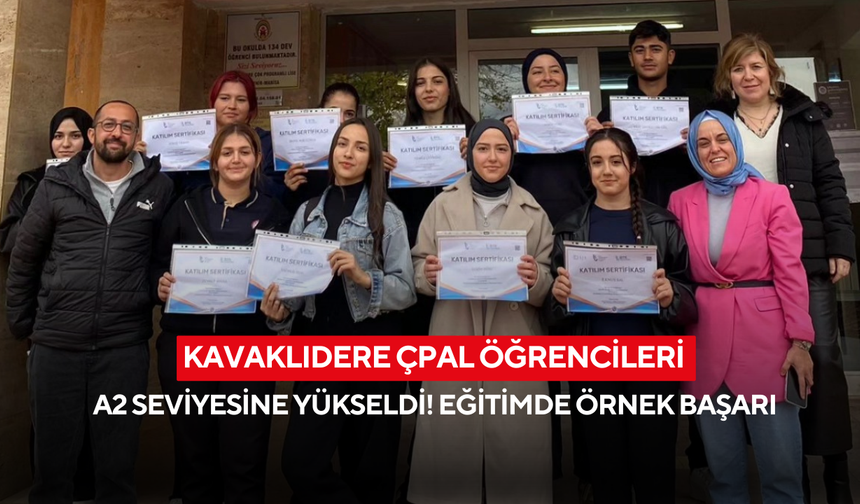Kavaklıdere ÇPAL öğrencileri A2 seviyesine yükseldi! Eğitimde örnek başarı