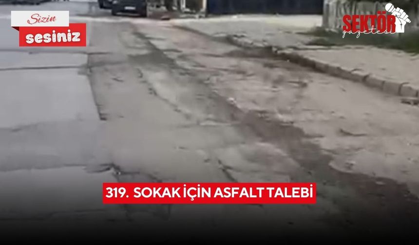 319. sokak için asfalt talebi