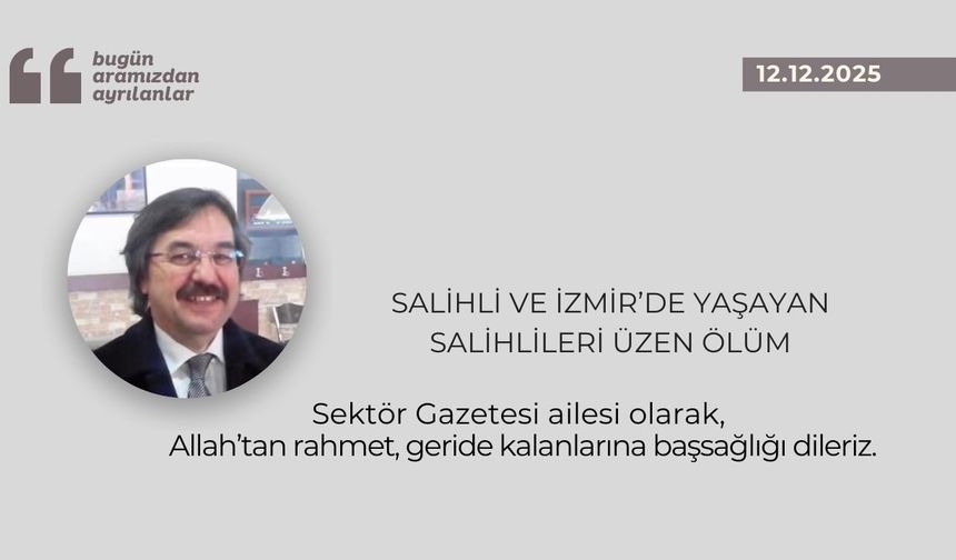 Salihli ve İzmir’de yaşayan Salihlileri üzen ölüm