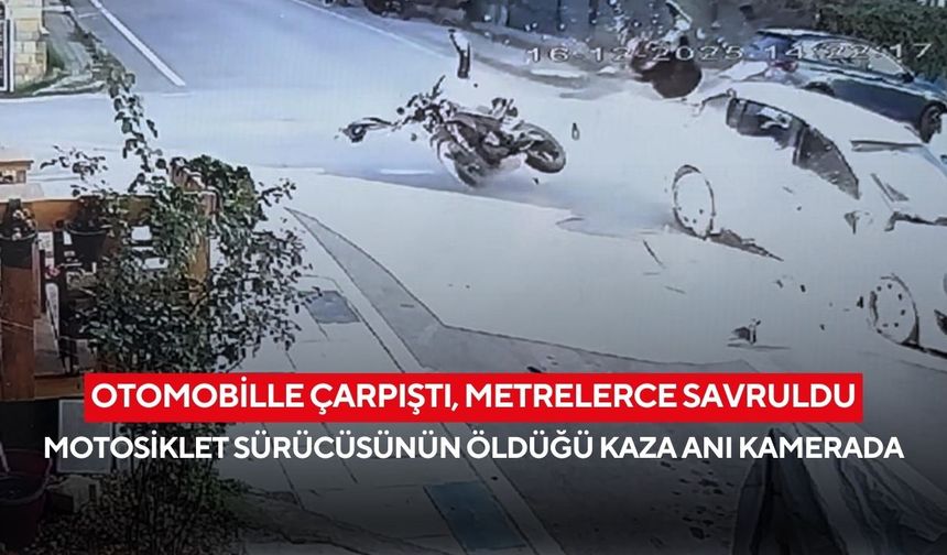 Otomobille çarpıştı, metrelerce savruldu: Motosiklet sürücüsünün öldüğü kaza anı kamerada