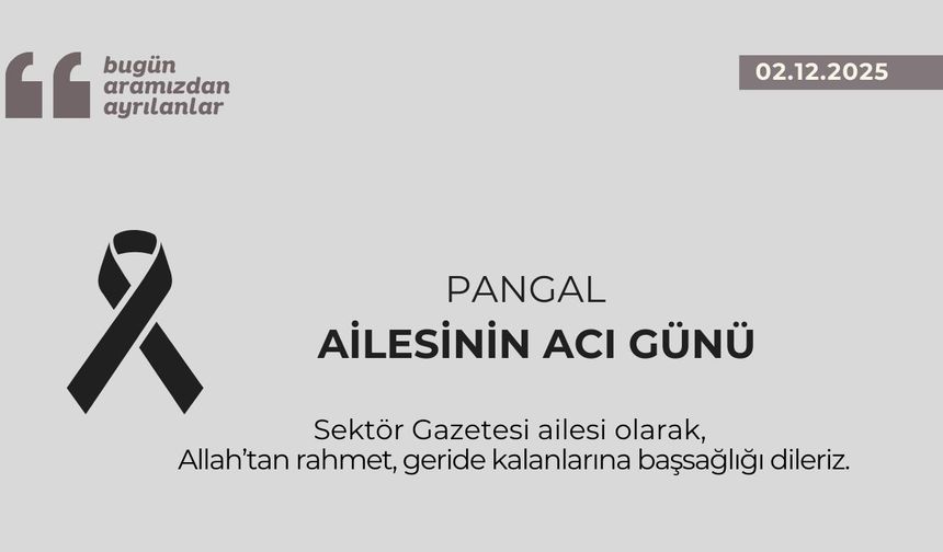 Pangal ailesinin acı günü