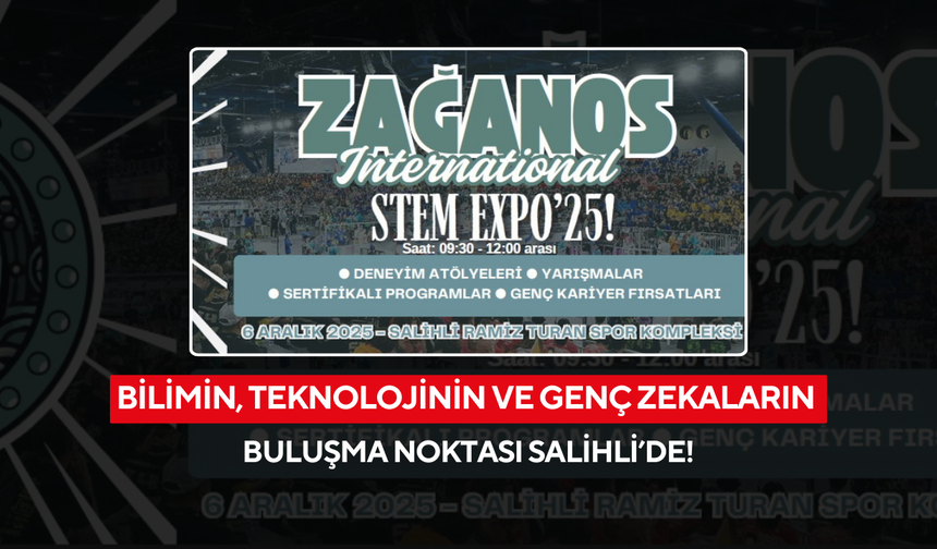 Bilimin, teknolojinin ve genç zekaların buluşma noktası Salihli’de!