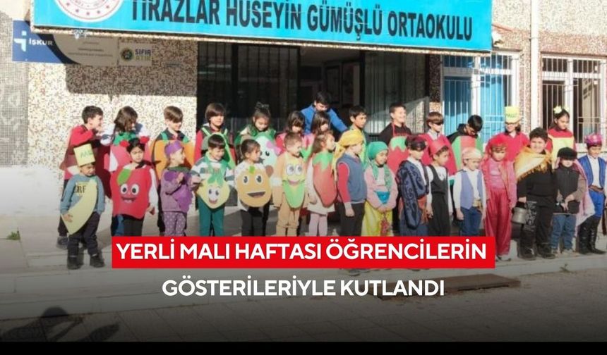 Yerli Malı Haftası öğrencilerin gösterileriyle kutlandı