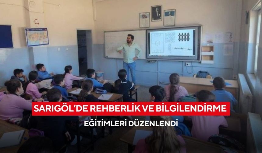 Sarıgöl’de rehberlik ve bilgilendirme eğitimleri düzenlendi