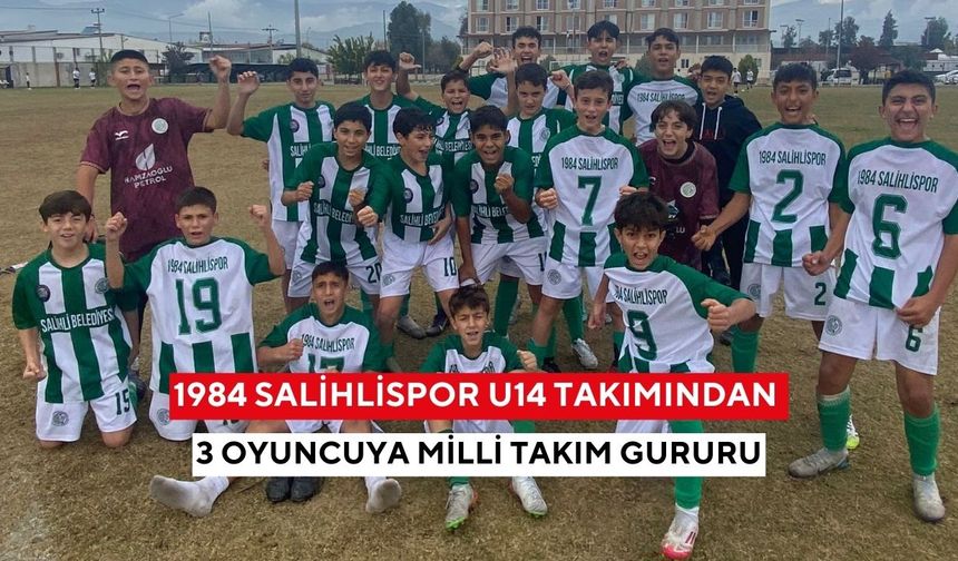 1984 Salihlispor U14 takımından 3 oyuncuya milli takım gururu