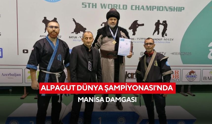Alpagut Dünya Şampiyonası'nda Manisa damgası