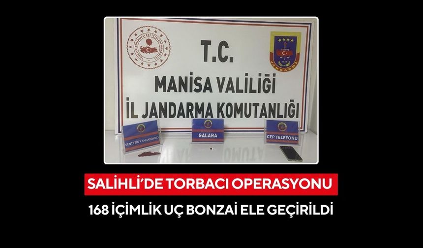 Salihli’de 168 içimlik uç bonzai ile yakalanan şüpheli tutuklandı