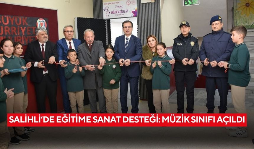 Salihli’de eğitime sanat desteği: Müzik sınıfı açıldı