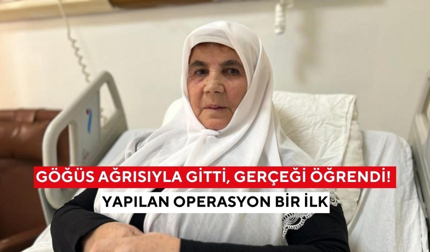 Basit göğüs ağrısı sandı, gerçeği hastanede öğrendi! Yapılan operasyon bir ilk
