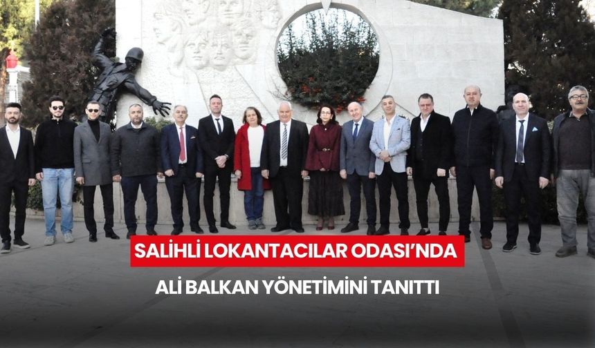 Salihli Lokantacılar Odası’nda Ali Balkan yönetimini tanıttı