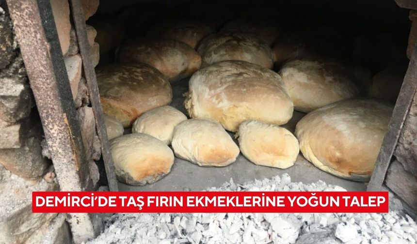 Demirci’de taş fırın ekmeklerine yoğun talep