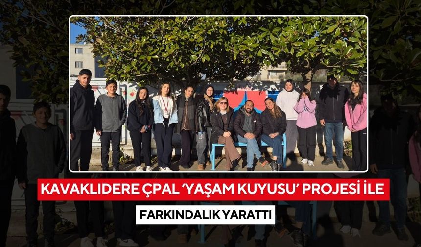 Kavaklıdere ÇPAL ‘Yaşam Kuyusu’ projesi ile farkındalık yarattı
