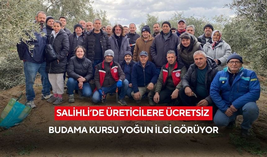 Salihli’de üreticilere ücretsiz budama kursu yoğun ilgi görüyor