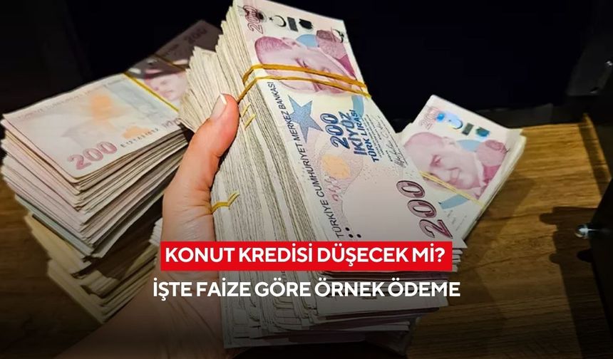 Milyonlar bu soruya kilitlendi: Konut kredisi düşecek mi? İşte faize göre örnek ödeme