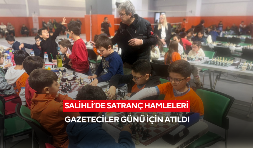 Salihli'de Gazeteciler Günü Satranç Turnuvası başladı