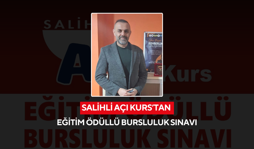 Salihli Açı Kurs’tan eğitim ödüllü bursluluk sınavı