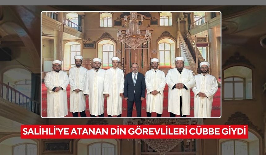Salihli’de yeni din görevlilerine cübbe ve sarık töreni