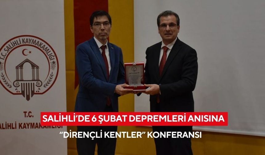 Salihli’de 6 Şubat Depremleri anıldı: “Dirençli Kentler” konferansı düzenlendi