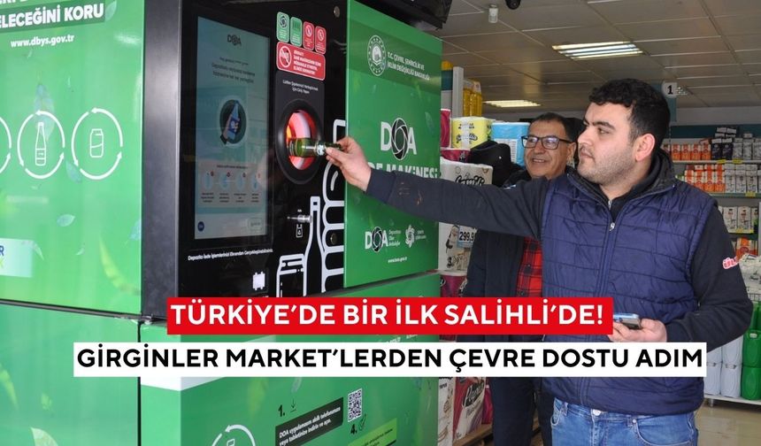 Türkiye’de Bir İlk Salihli’de! Girginler Market’lerden çevre dostu adım