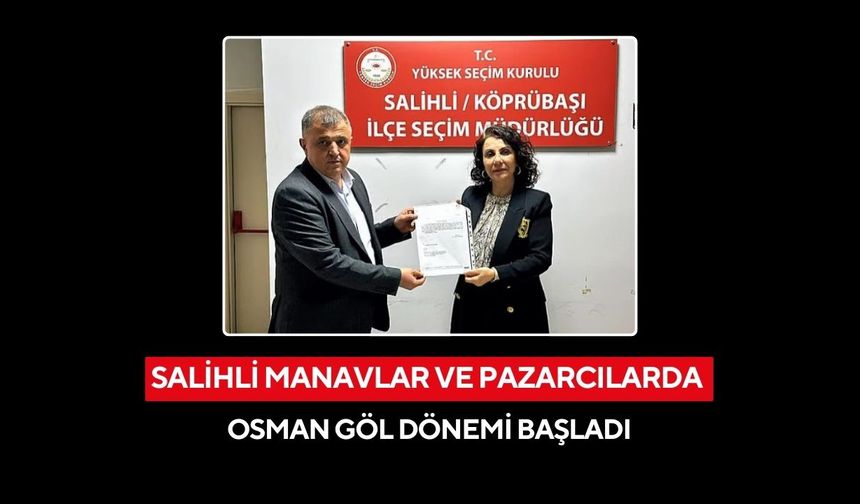 Salihli Manavlar ve Pazarcılarda Osman Göl dönemi başladı
