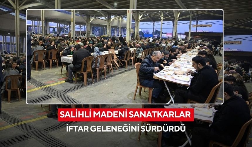 Salihli Madeni Sanatkarlar iftar geleneğini sürdürdü