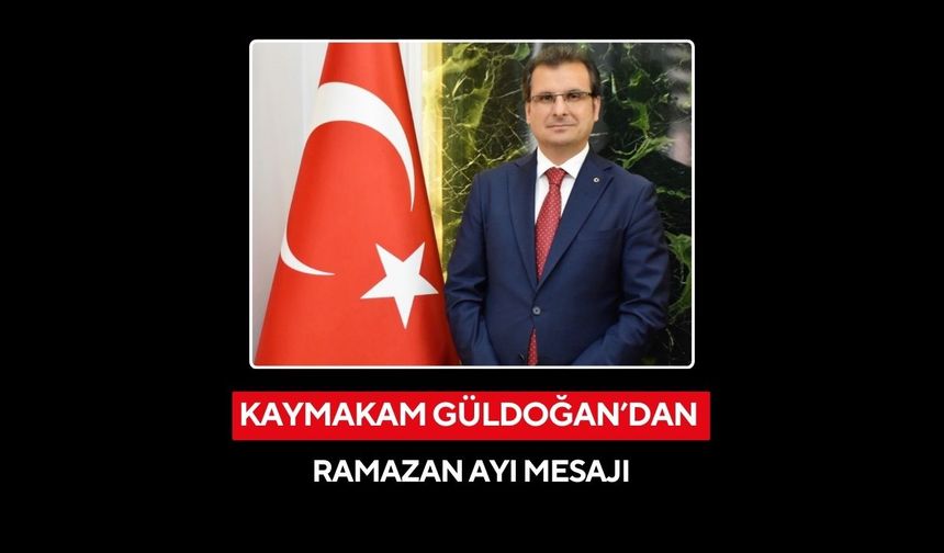 Salihli Kaymakamı Güldoğan: Ramazan paylaşma ve dayanışma ayıdır
