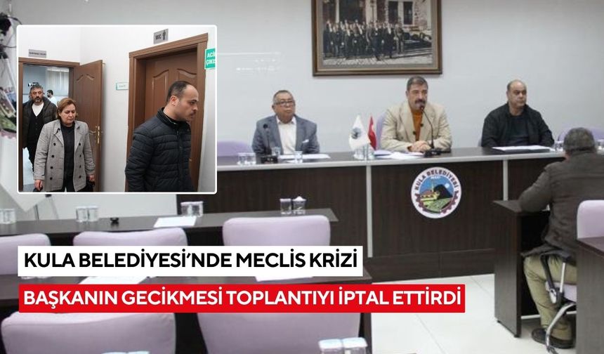 Başkan 10 dakika geç gelince Kula Belediye meclisi karıştı