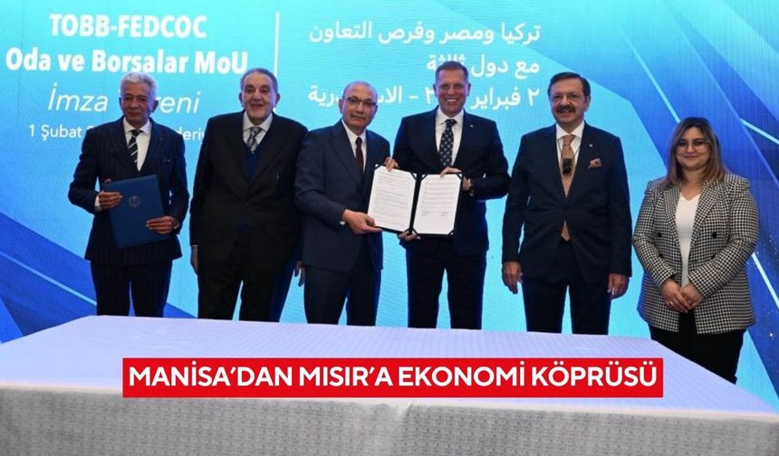 Manisa’dan Mısır’a ekonomi köprüsü