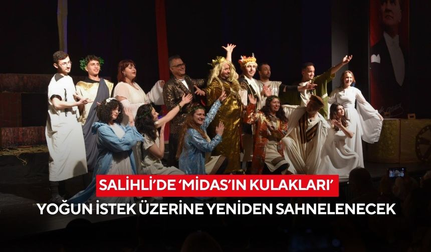 Salihli’de ‘Midas’ın Kulakları’ yoğun istek üzerine yeniden sahnelenecek