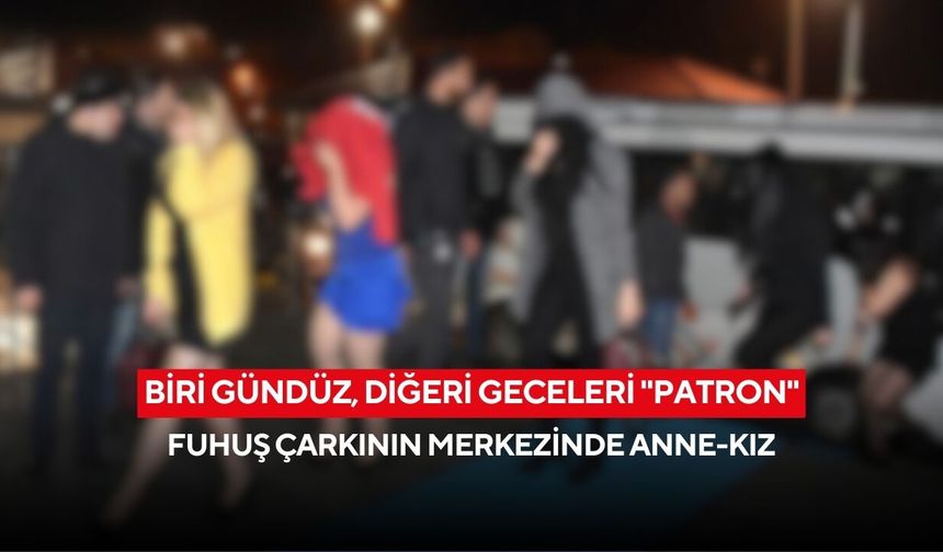 Öğrenci evlerinde karanlık düzen! Anne ve kızına insan ticareti iddiası