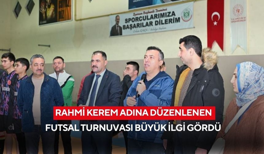 Rahmi Kerem adına düzenlenen futsal turnuvası büyük ilgi gördü