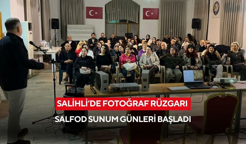 Salihli’de fotoğraf rüzgarı: SALFOD sunum günleri başladı