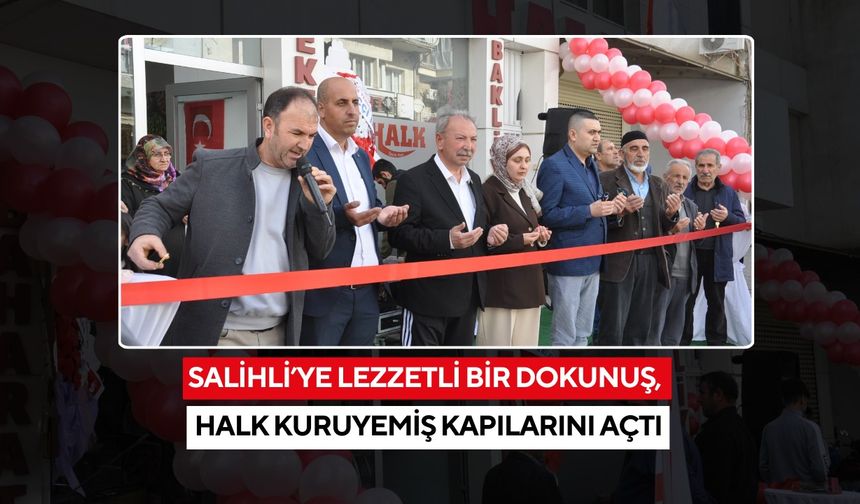 Salihli’ye lezzetli bir dokunuş, Halk Kuruyemiş kapılarını açtı