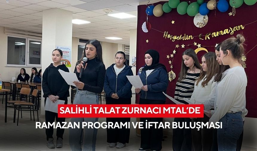 Salihli Talat Zurnacı MTAL’de Ramazan programı ve iftar buluşması