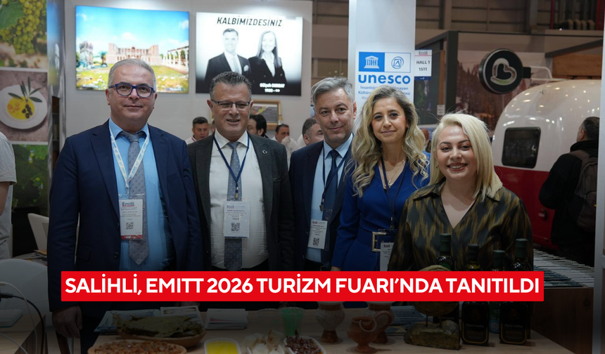 Salihli, EMITT 2026 Turizm Fuarı’nda tanıtıldı