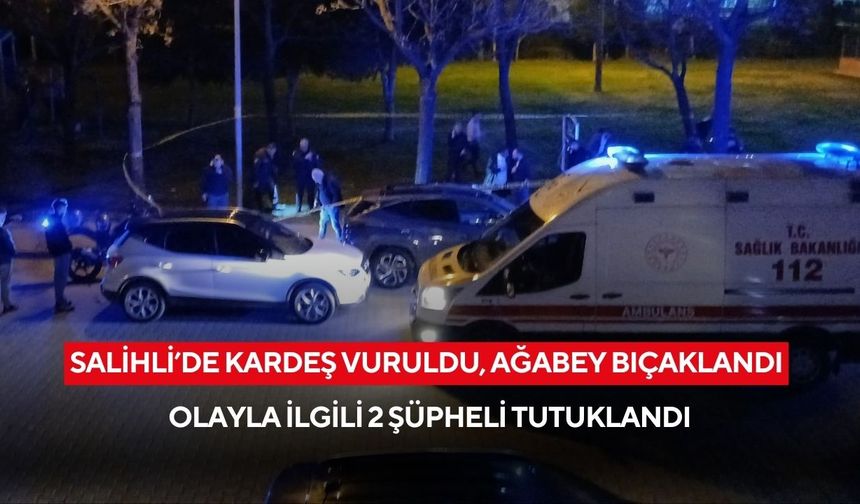 Salihli’de kanlı kavga: Kardeşler silah ve bıçakla yaralandı, 2 kişi tutuklandı