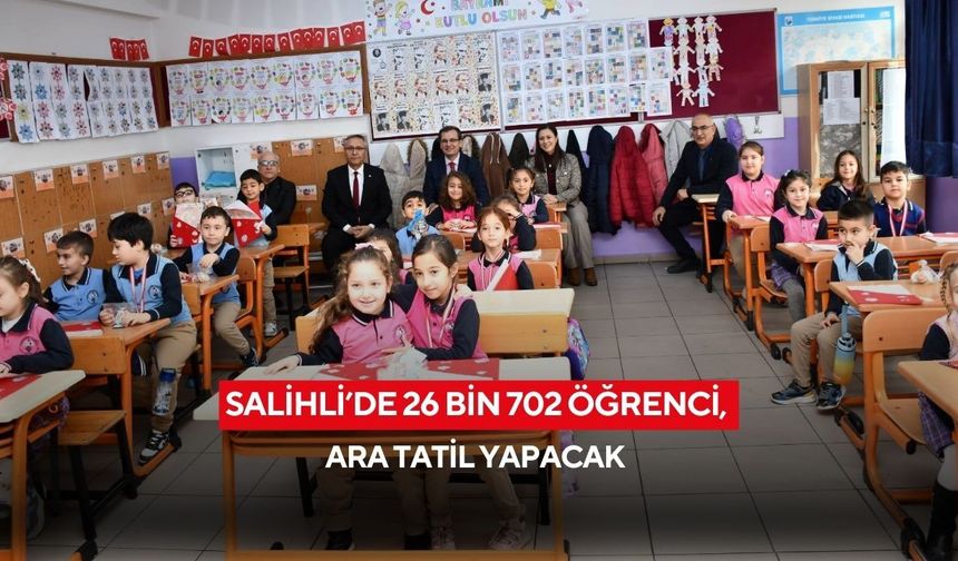 Salihli’de 26 bin 702 öğrenci, ara tatil yapacak