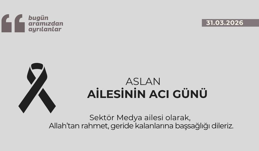 Aslan ailesinin acı günü