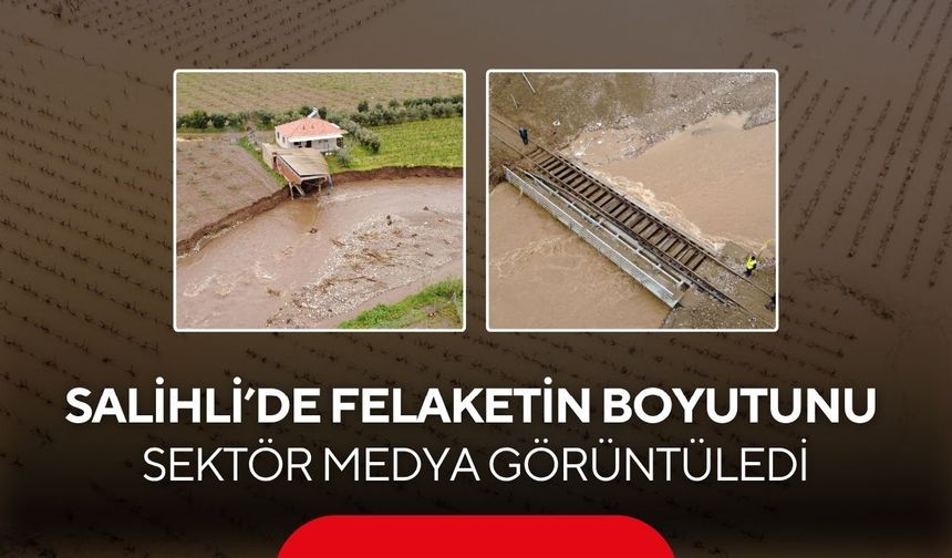 Salihli’de yağış felaketinin boyutunu Sektör Medya dron ile görüntüledi