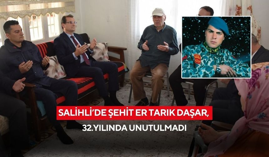 Salihli’de Şehit Tarık Daşar, şehadetinin 32. yılında dualarla anıldı