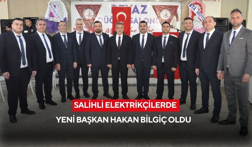 Salihli elektrikçiler Hakan Bilgiç’e emanet