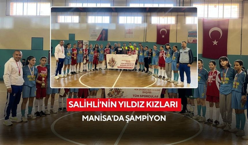 Salihli’nin yıldız kızları Manisa şampiyonu! 8 maçta 34 golle büyük başarı