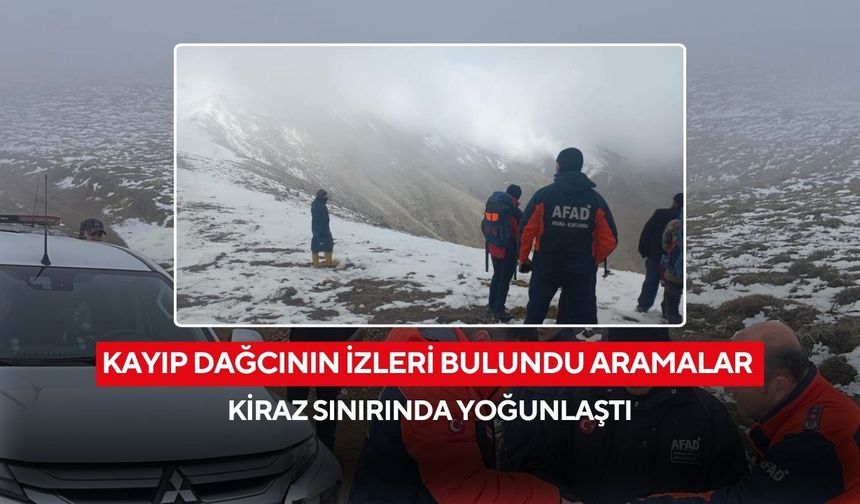 Kayıp dağcının izleri bulundu aramalar Kiraz sınırında yoğunlaştı