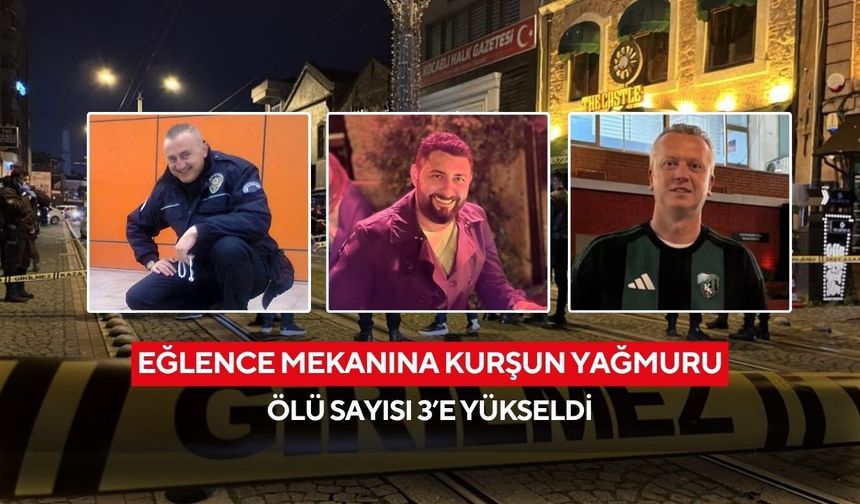 Eğlence mekanına kurşun yağmuru: Ölü sayısı 3’e yükseldi