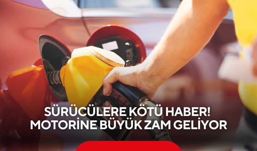 Sürücülere kötü haber! Motorine büyük zam geliyor