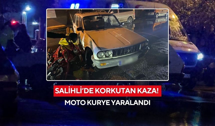 Salihli’de korkutan kaza! Moto kurye yaralandı