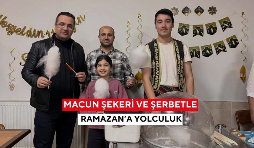 Macun şekeri ve şerbetle Ramazan’a yolculuk