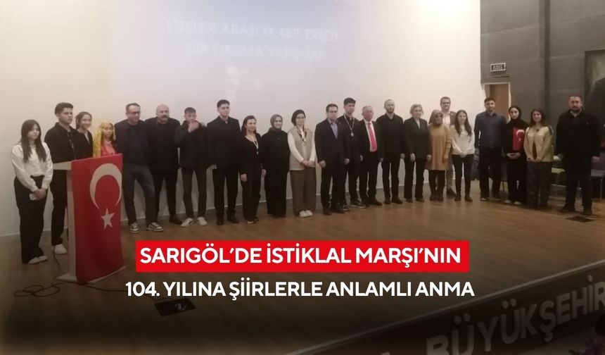 Sarıgöl’de İstiklal Marşı’nın 104. yılına şiirlerle anlamlı anma
