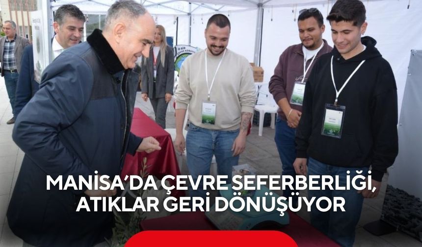 Manisa’da çevre seferberliği: Atıklar geri dönüşüyor