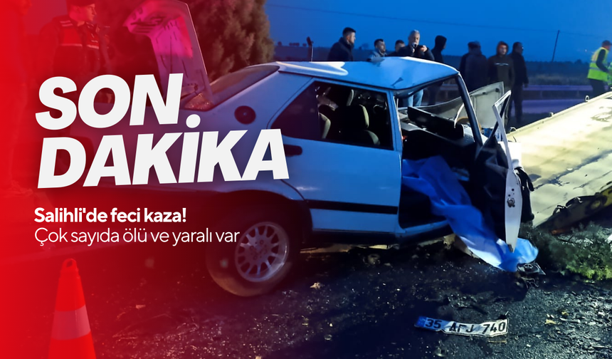 Son Dakika... Salihli'de feci kaza! Çok sayıda ölü ve yaralı var